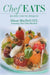 Chef Eats: Recipes and Techniques by Alison MacNeil