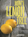 Mom's Lemon Tree: 90 Lebanese family recipes by Christina Haddad, Michael Mahovlich, Philippe Haddad