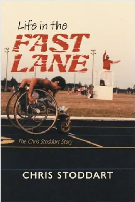 Life in the Fast Lane: The Chris Stoddart Story by Stoddart, Chris