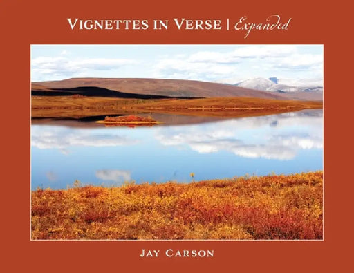 Vignettes In Verse Expanded by Jay Carson
