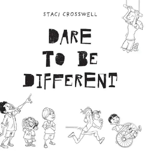 Dare To Be Different by Staci Crosswell