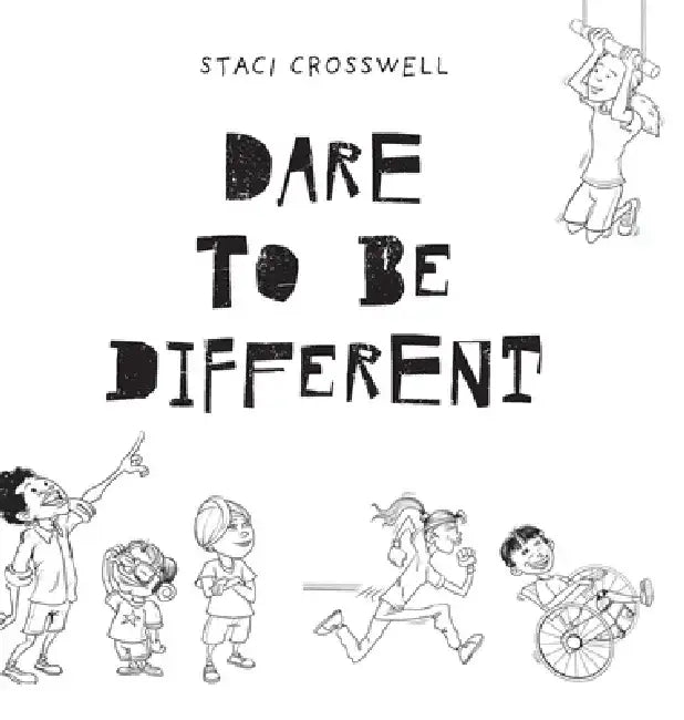 Dare To Be Different by Staci Crosswell