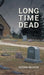 Long Time Dead: My Investigation into the Unsolved Murder of Ralph Wilson Snair by Susan McIver