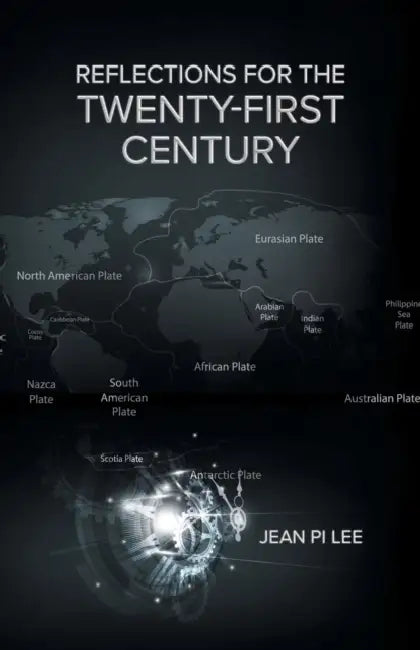 Reflections for the Twenty-First Century by Jean Pi Lee