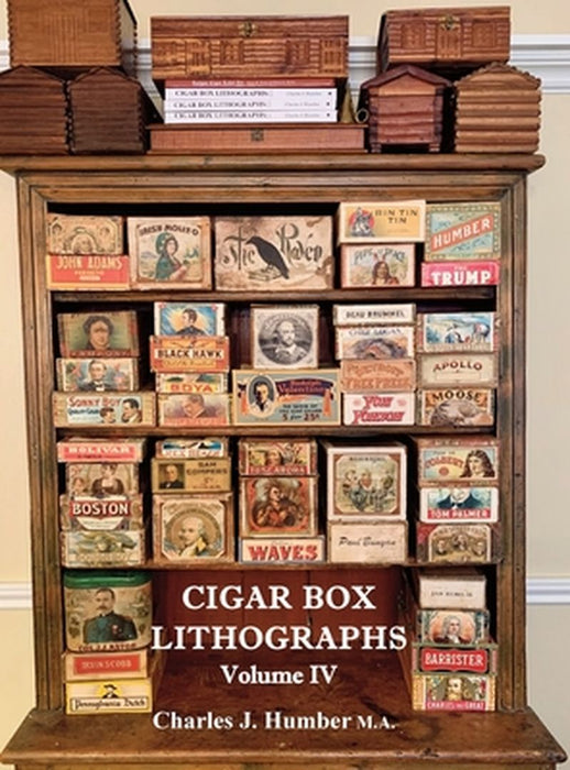 Cigar Box Lithographs Volume IV by Charles J. Humber