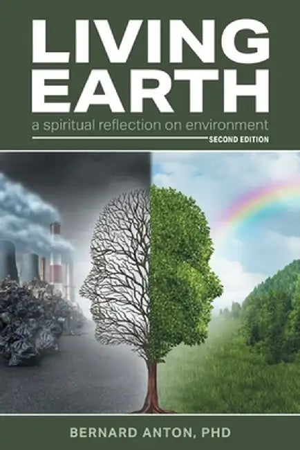 Living Earth: a spiritual reflection on environment by Bernard Anton
