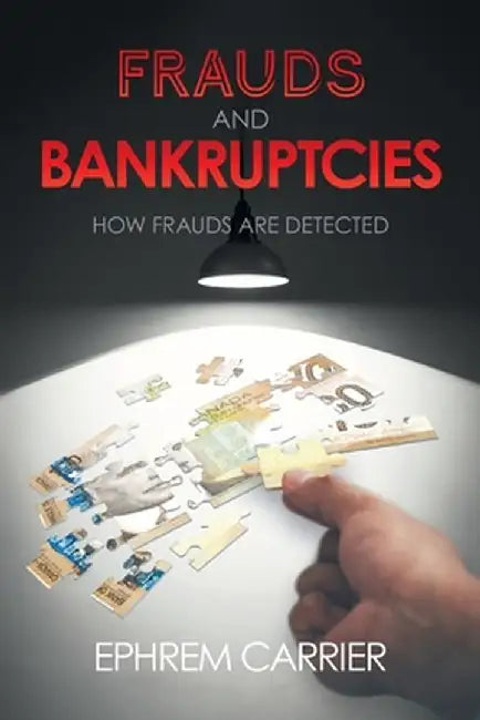 Frauds and Bankruptcies by Ephrem Carrier