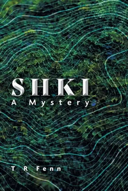 Shki: A Mystery by T. R. Fenn