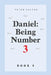 Daniel: Being Number 3 by Peter Pactor