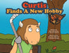 Curtis Finds A New Hobby by Mike Hennessey, Rachel McNair, Brandon Mitchell