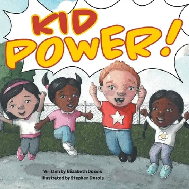 Kid Power! by Elizabeth Dozois