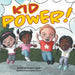 Kid Power! by Elizabeth Dozois