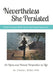 Nevertheless She Persisted: What to Expect When You're Not Expecting Cancer by Christa L. Wilkin