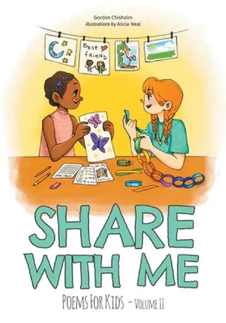 Share With Me: Poems For Kids Volume 2 by Gordon Chisholm