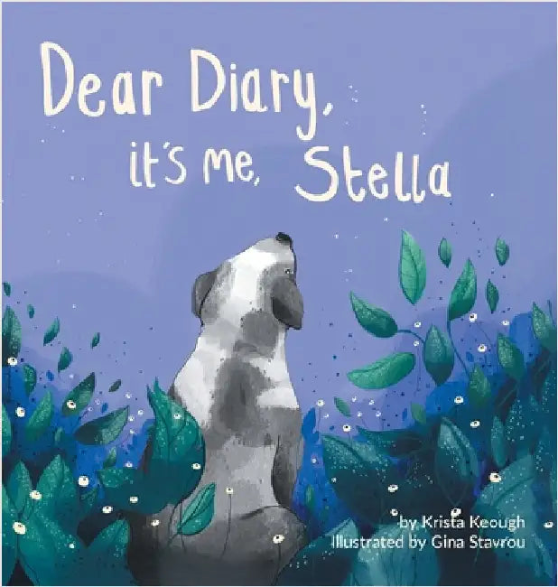 Dear Diary, It's Me, Stella by Keough, Krista