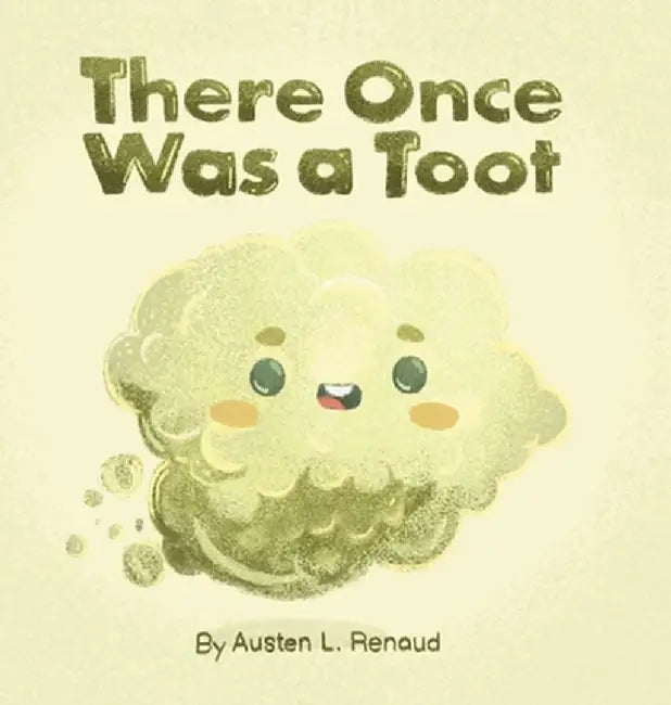 There Once Was a Toot by Austen L. Renaud