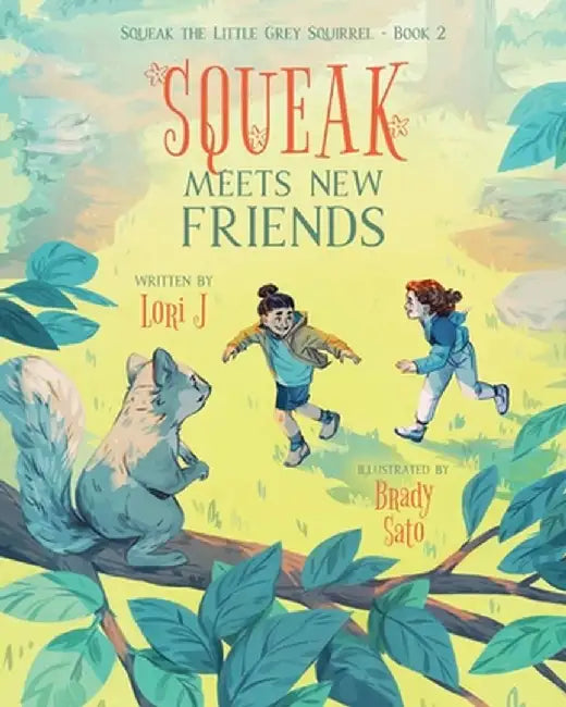 Squeak Meets New Friends by Lori J