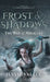 Frost & Shadows: The War of Miracles by Jessie Vallée