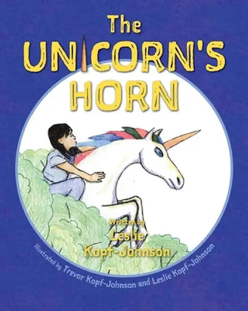 The Unicorn's Horn by Leslie Kopf-Johnson