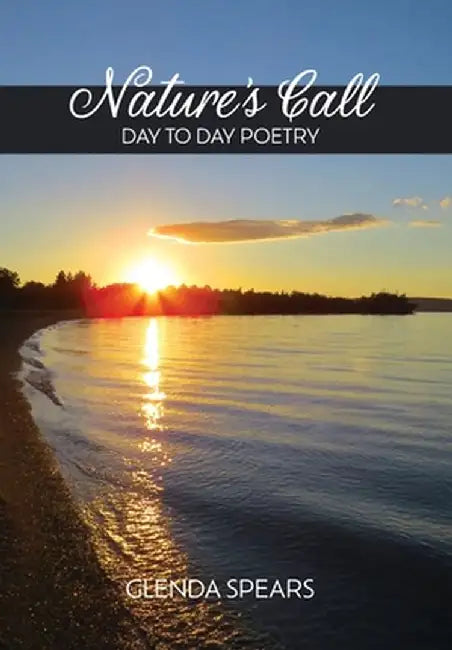 Nature's Call: Day to Day Poetry by Glenda Spears