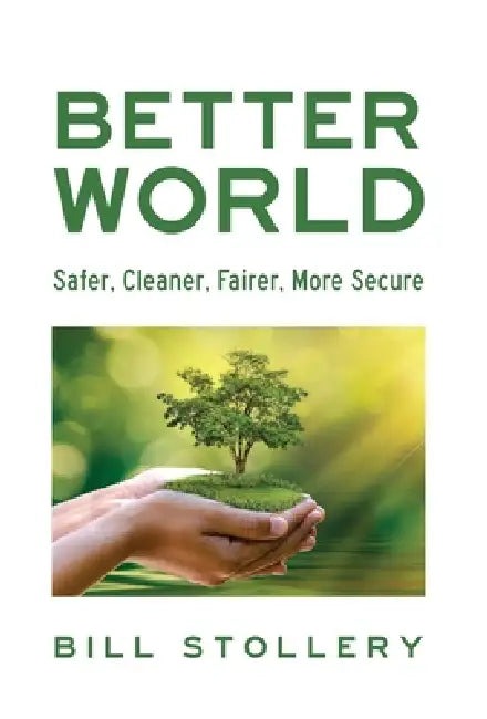 Better World by Bill Stollery