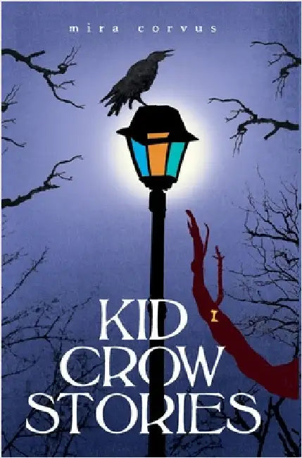 Kid Crow Stories by Corvus, Mira