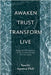 Awaken Trust Transform Live: Poems and Affirmations for Inner-Growth and Self-Awareness by Agrawal, Smriti Mona
