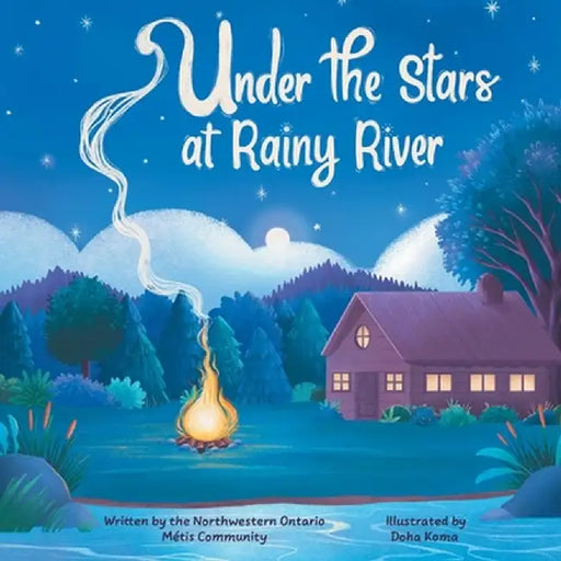 Under the Stars at Rainy River by Mno Kenora Metis Council