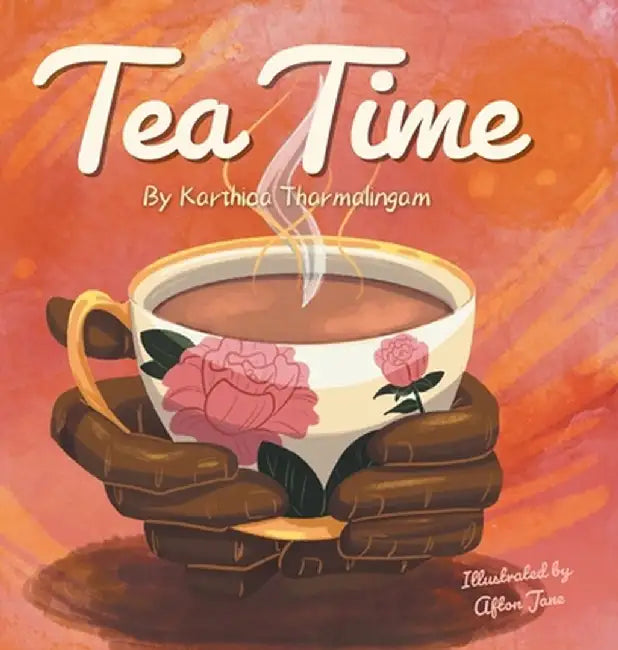 Tea Time by Karthica Tharmalingam