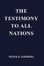 The Testimony To All Nations by Peter H. Zimberg, Oscar H. L. Zimberg