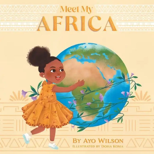 Meet My Africa by Ayo Wilson