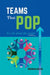 Teams That Pop: It's All About The People! by Brendan Nolan