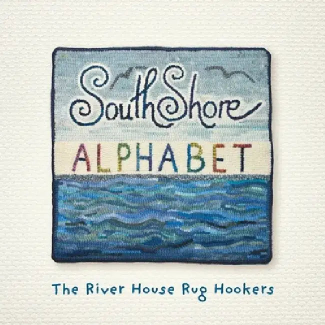 South Shore Alphabet by The River House Rug Hookers