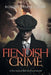 Fiendish Crime: A True Story of Shell Shock and Murder by Robert James Clark