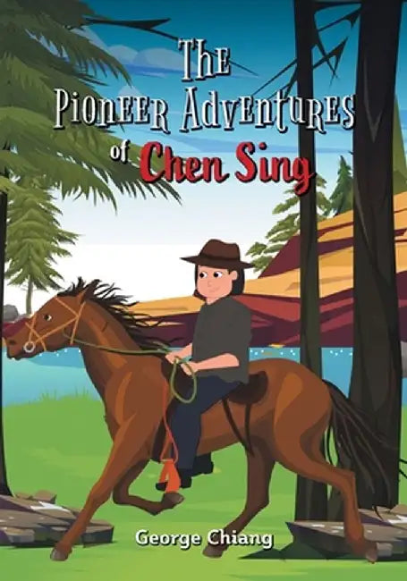 The Pioneer Adventures of Chen Sing by George Chiang