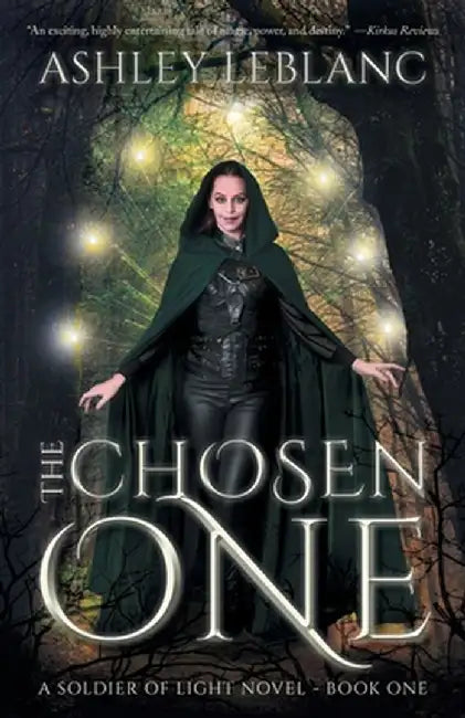 The Chosen One: A Soldier of Light Novel - Book One by Ashley LeBlanc