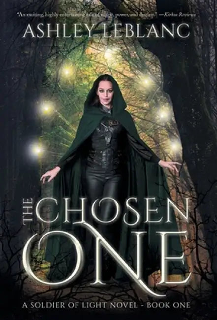 The Chosen One: A Soldier of Light Novel - Book One by Ashley LeBlanc