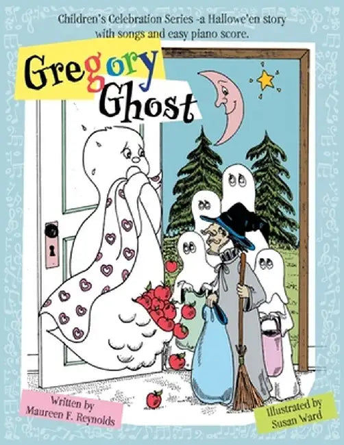 Gregory Ghost: Children's Celebration Series -a Hallowe'en story by Maureen F. Reynolds