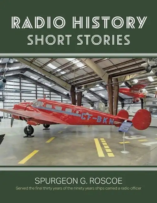 Radio History Short Stories by Spurgeon G. Roscoe