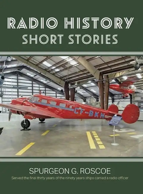 Radio History Short Stories by Spurgeon G. Roscoe