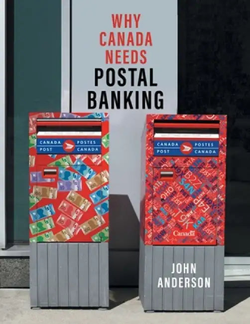 Why Canada Needs Postal Banking by John Anderson