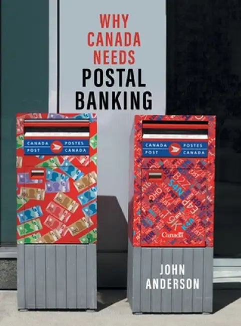 Why Canada Needs Postal Banking by John Anderson