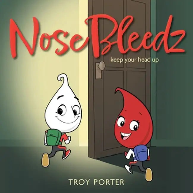 NoseBleedz: Keep Your Head Up by Troy Porter