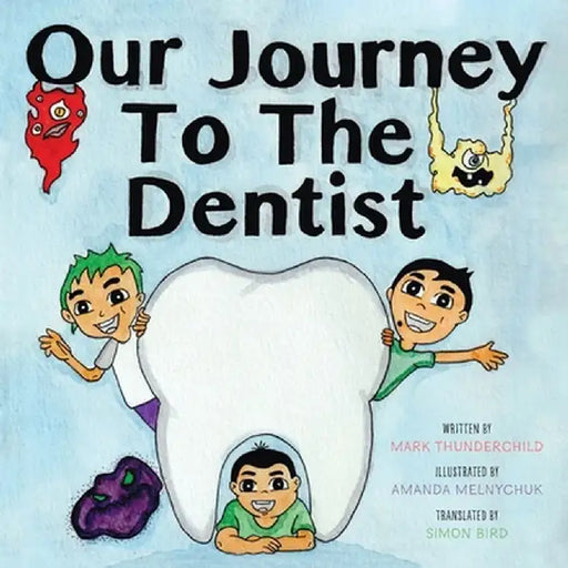 Our Journey to the Dentist by Mark Thunderchild