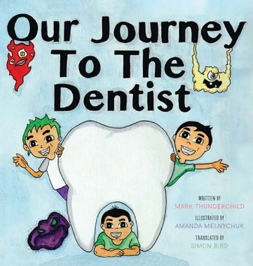 Our Journey to the Dentist by Mark Thunderchild