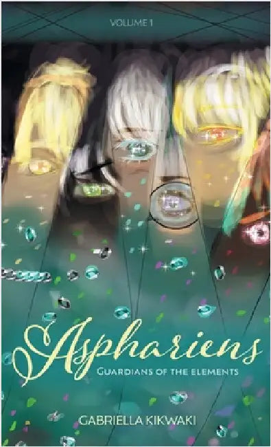 Asphariens: Guardians of the Elements: Volume 1 by Kikwaki, Gabriella