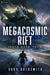 Megacosmic Rift: A Dark Sci-Fi Epic Fantasy by Abby Goldsmith