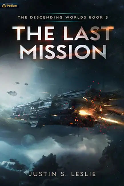 The Last Mission: A Military Sci-Fi Adventure by Justin S. Leslie