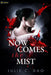 Now Comes the Mist: A Tale of Romantic Gothic Horror by Julie C. Dao
