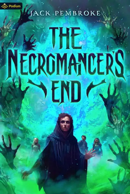 The Necromancer's End: An Epic Fantasy Adventure by Jack Pembroke